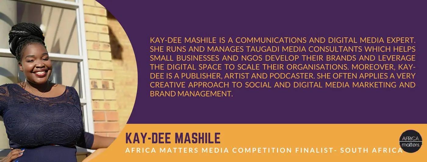 Media Competition finalist: Kay-Dee Mashile, South Africa