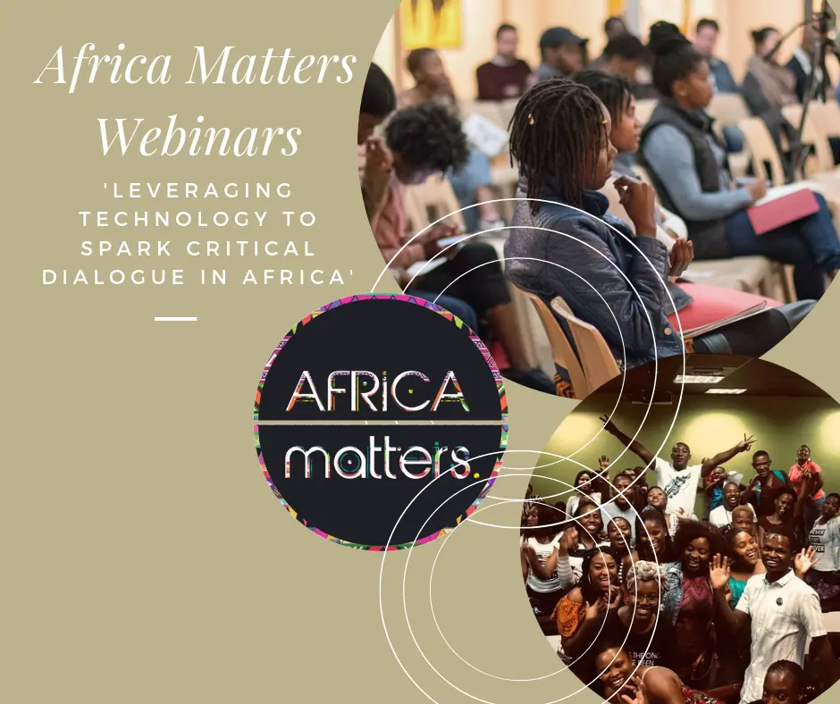 Africa Matters Webinars — leveraging technology to spark critical dialogue in Africa